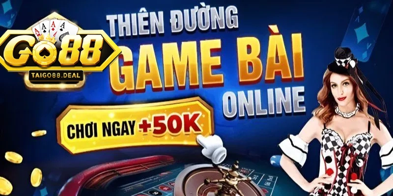 Nhận ngay 50K khi đăng ký tài khoản Go88