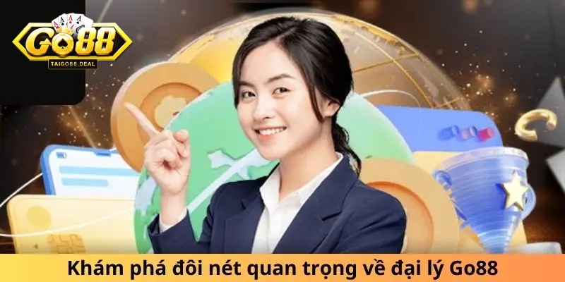 Giới thiệu đôi nét về chương trình đại lý Go88