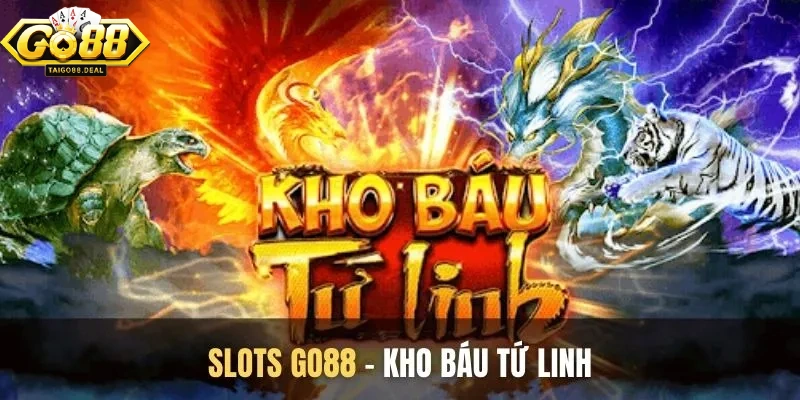 Kho Báu Tứ Linh Slots Go88 được nhiều hội viên yêu thích