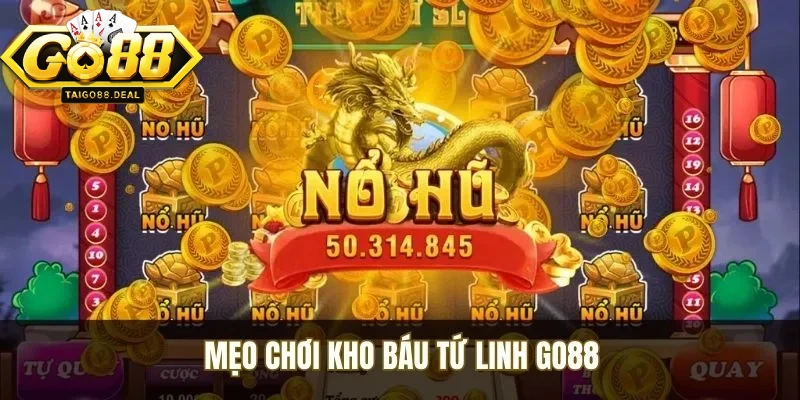 Kinh nghiệm chơi quay hũ dễ thắng tại Go88