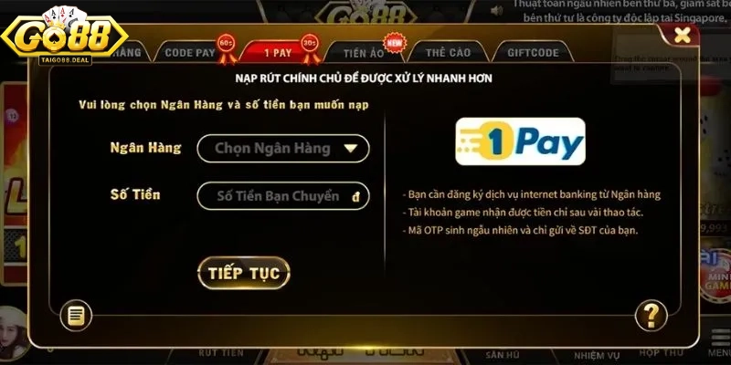 Nạp tiền vào Go88 qua phương thức 1 Pay tiện lợi