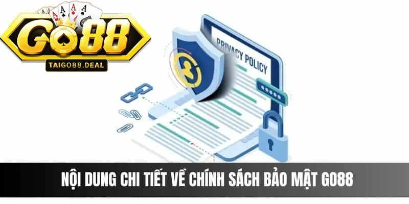 Nội dung chính sách bảo mật Go88 chi tiết nhất