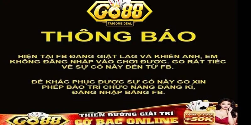 Thông tin bảo trì sẽ được cập nhật tại trang chủ Go88